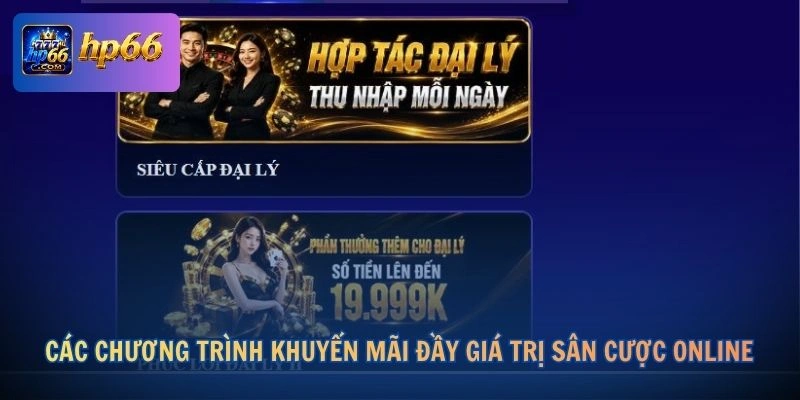 Các chương trình khuyến mãi đầy giá trị sân cược online