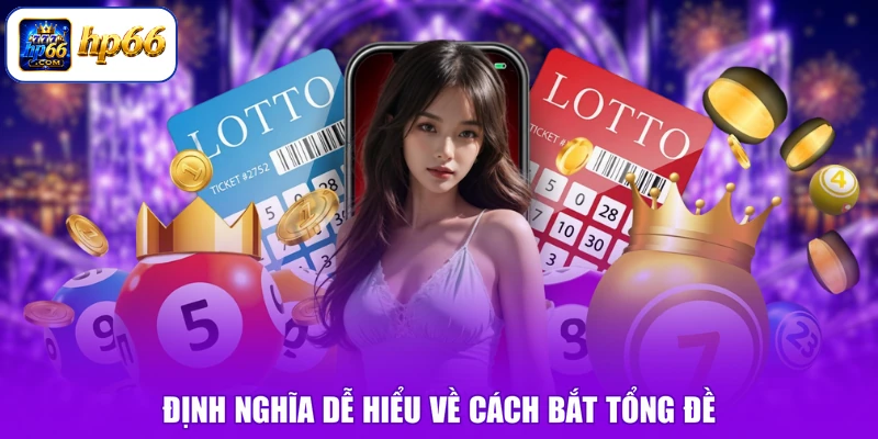 Định nghĩa dễ hiểu về cách bắt tổng đề 