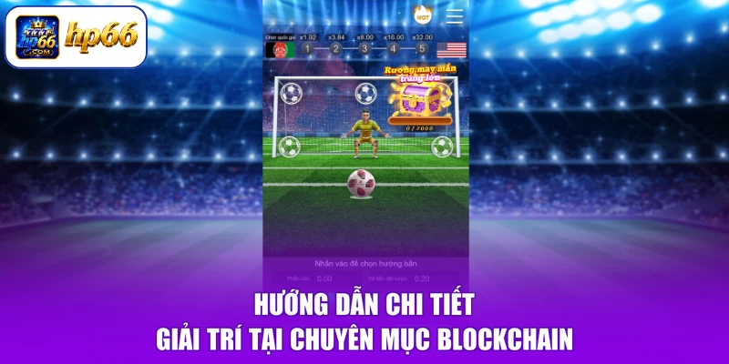 Hướng dẫn chi tiết giải trí tại chuyên mục blockchain