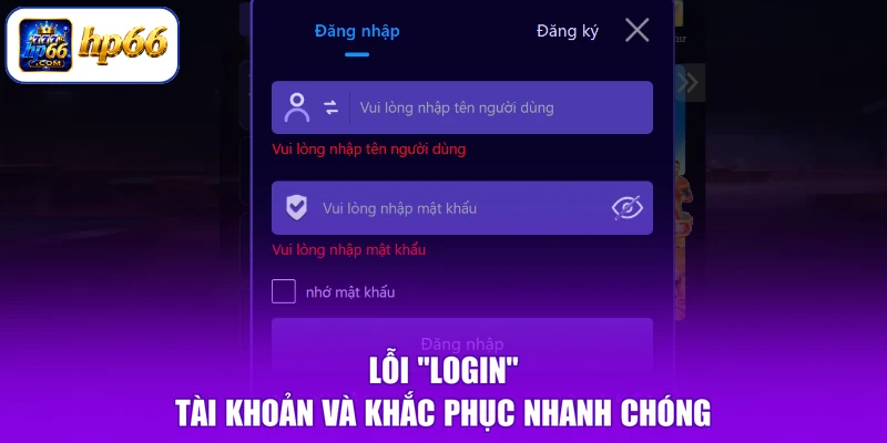 Lỗi “Login” tài khoản và khắc phục nhanh chóng