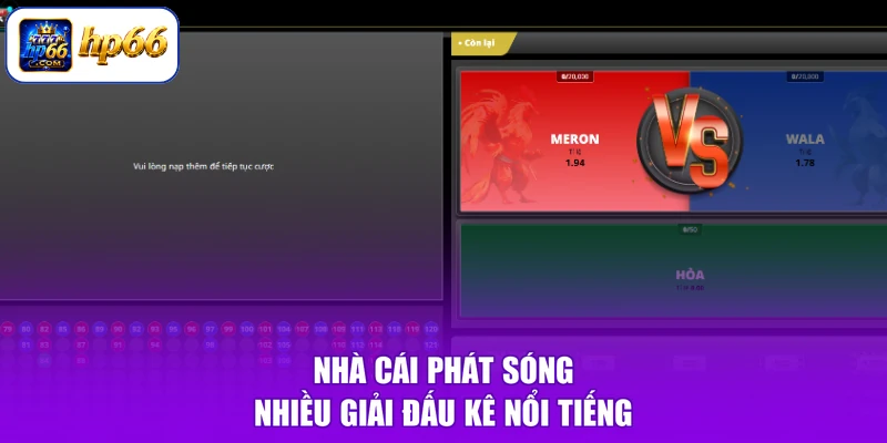 Nhà cái phát sóng nhiều giải đấu kê nổi tiếng